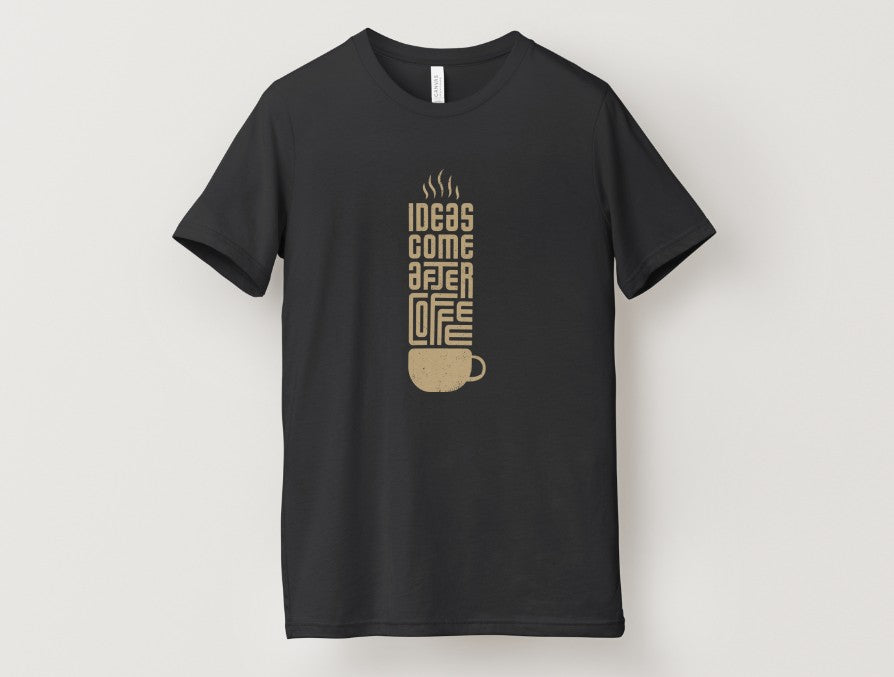 Ideas Come After Coffee