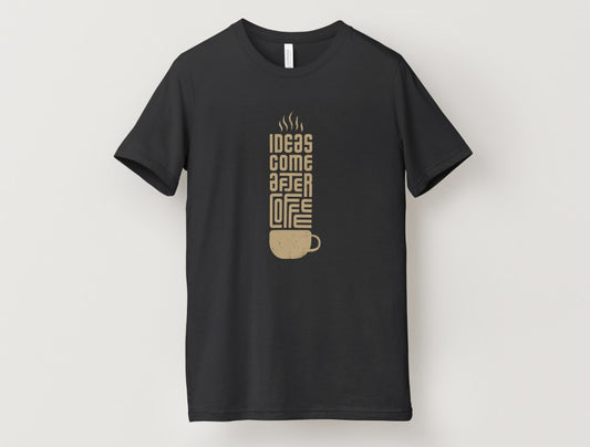 Ideas Come After Coffee